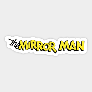 Mirror Man Sticker